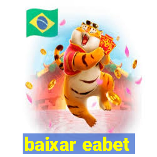 baixar eabet